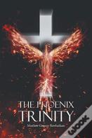 The Phoenix Trinity