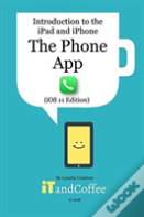The Phone App On The Iphone (Ios11 Edition)