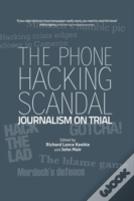 The Phone Hacking Scandal