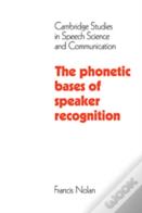 The Phonetic Bases Of Speaker Recognition