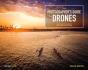The Photographer'S Guide To Drones - Preview
