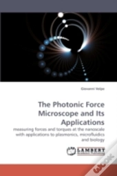 The Photonic Force Microscope And Its Ap