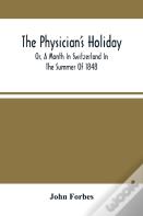 The Physician'S Holiday