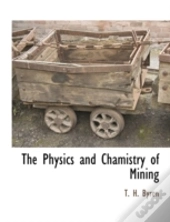 The Physics And Chamistry Of Mining