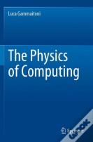 The Physics Of Computing