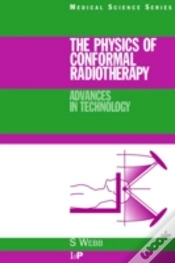 Capa do artigo The Physics Of Conformal Radiotherapy