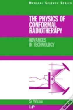 Capa do artigo The Physics Of Conformal Radiotherapy