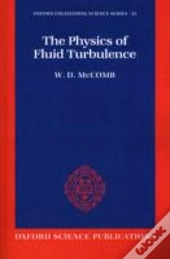 The Physics Of Fluid Turbulence