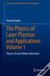 The Physics Of Laser Plasmas And Applications - Volume 1