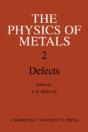 The Physics Of Metals: Volume 2, Defects - Preview