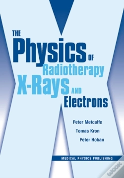Capa do artigo The Physics Of Radiotherapy X-Rays And Electrons