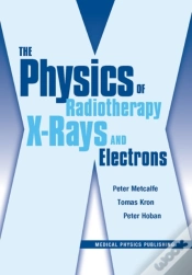 Capa do artigo The Physics Of Radiotherapy X-Rays And Electrons