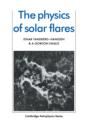 The Physics Of Solar Flares - Preview