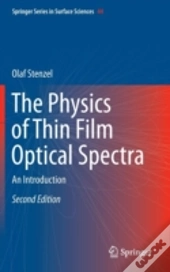 The Physics Of Thin Film Optical Spectra