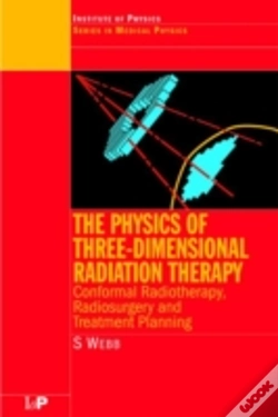Capa do artigo The Physics Of Three Dimensional Radiation Therapy