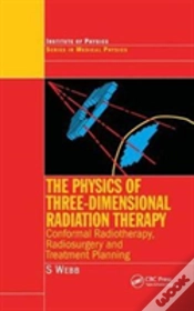 Capa do artigo The Physics Of Three Dimensional Radiation Therapy