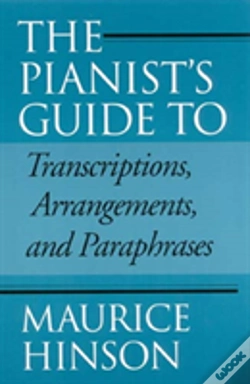 Capa do artigo The Pianist'S Guide To Transcriptions, Arrangements, And Paraphrases