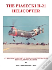 The Piasecki H-21 Helicopter