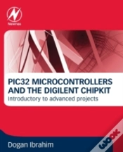 Capa do artigo The Pic32 Microcontrollers And The Digilent Chipkit