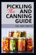 The Pickling And Canning Guide