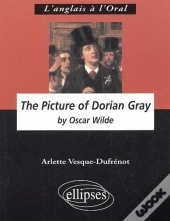 The Picture Of Dorian Gray ; Oscar Wilde