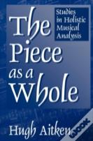 The Piece As A Whole
