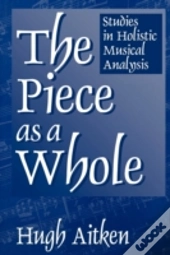 The Piece As A Whole