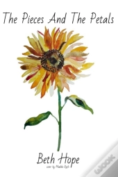The Pieces And The Petals