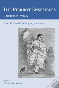 Capa do artigo The Pierrot Ensembles - Chronicle And Catalogue, 1912-2012