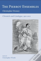 Capa do artigo The Pierrot Ensembles - Chronicle And Catalogue, 1912-2012