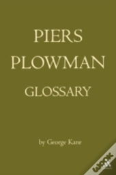 The Piers Plowman Glossary