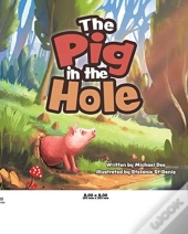 The Pig In The Hole