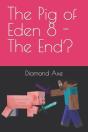 The Pig Of Eden 8 - The End? - Preview