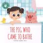 The Pig Who Came To Bathe - Preview