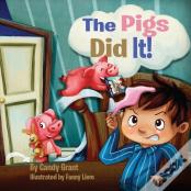 The Pigs Did It!