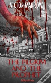 The Pilgrim And The Prophet