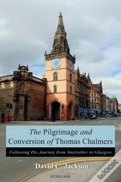 Capa do artigo The Pilgrimage And Conversion Of Thomas Chalmers