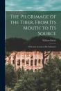 The Pilgrimage Of The Tiber (Microform), - Preview