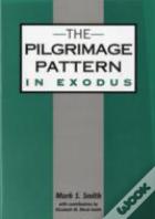The Pilgrimage Pattern In Exodus
