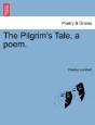 The Pilgrim'S Tale, A Poem. - Preview