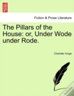 Capa do artigo The Pillars Of The House: Or, Under Wode