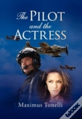 The Pilot And The Actress