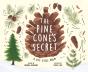 The Pine Cone'S Secret - Preview