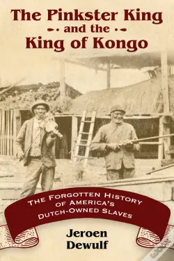 The Pinkster King And The King Of Kongo