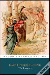 The Pioneers By James Fenimore Cooper 