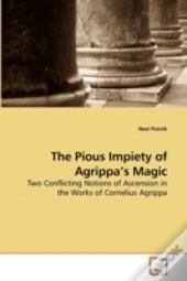 The Pious Impiety Of Agrippa'S Magic