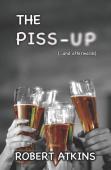 The Piss-Up (...And Afterwards).