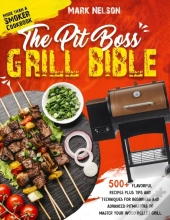 The Pit Boss Grill Bible * More Than A Smoker Cookbook