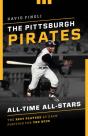 The Pittsburgh Pirates All-Time All-Stars - Preview