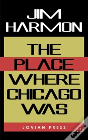 Capa do artigo The Place Where Chicago Was